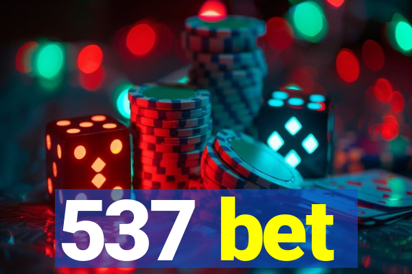 537 bet